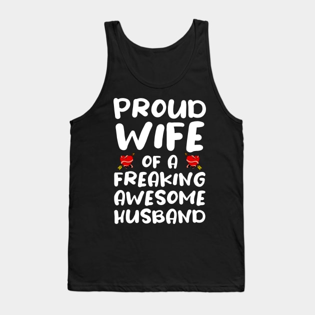 Proud Wife of A Freaking Awesome Husband - Awesome Husband Appreciation Tank Top by CoolandCreative